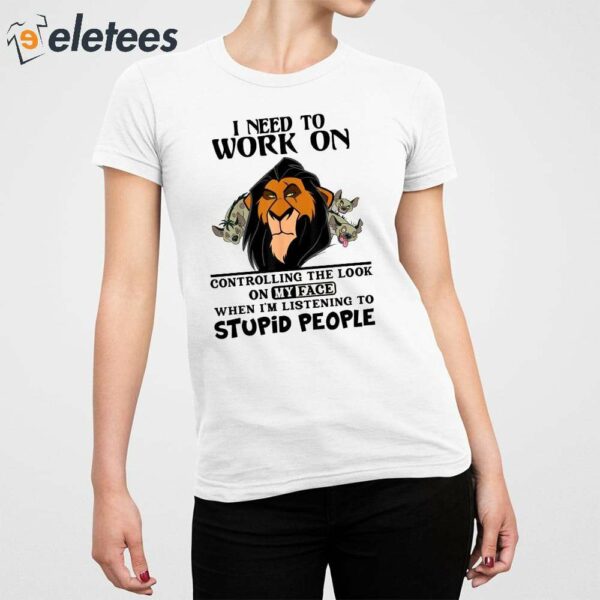 The Lion King 30th Anniversary I Need To Work On Controlling The Look On My Face Shirt