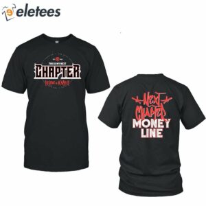 The Next Chapter Money Line Shirt 1