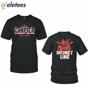 The Next Chapter Money Line Shirt