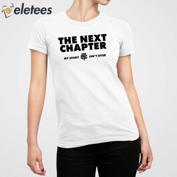 The Next Chapter My Story Isn’T Finished Shirt