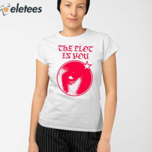 The Plot In You Eye Star Shirt 2