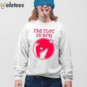 The Plot In You Eye Star Shirt 3