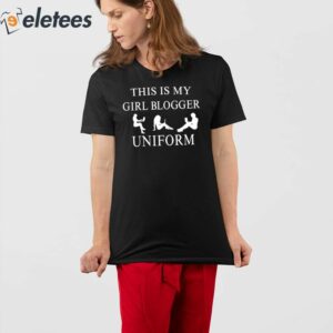 This Is My Girl Blogger Uniform Shirt 4