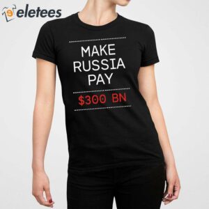 Timothy Ash Make Russia Pay 300 Bn Shirt 5