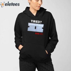 Tired End It Shirt 2