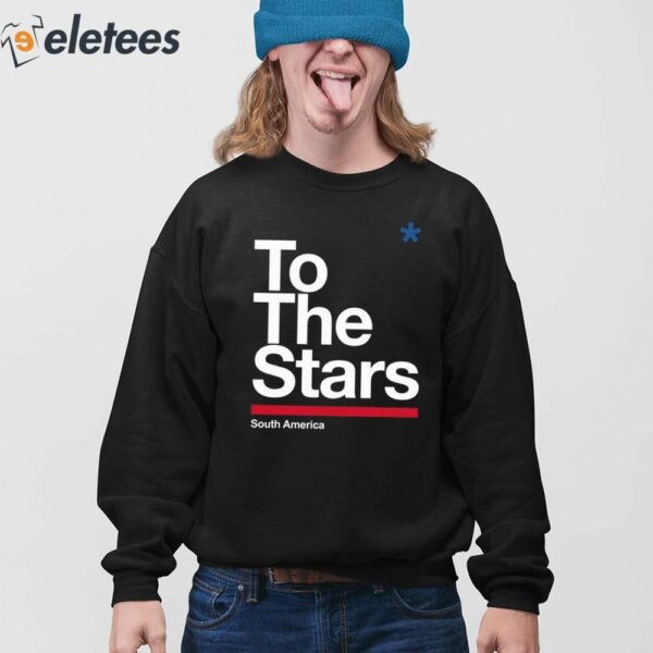 To The Stars South America Shirt