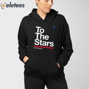 To The Stars South America Shirt 4