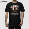 Toxic Masculinity Ends Evil Regimes Be A Man Shirt