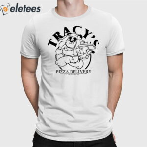 Tracy's Pizza Delivery Shirt