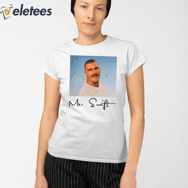 Travis Kelce Mr. Swift Fan Shirt