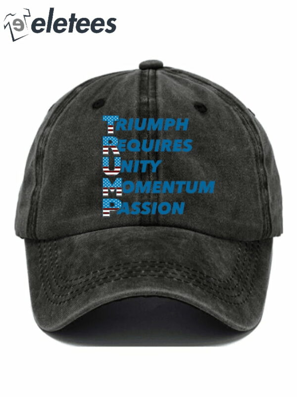 Triumph Requires Unity Momentum Passion printed hat
