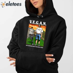 VEGAN Very Enthusiastically Grilling All Night Shirt 2