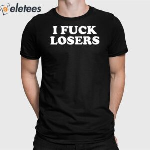 Vee Vamp Zo I Fuck Losers Shirt