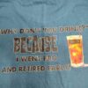 Why Don’t You Drink Because I Went Pro And Retired Early Sweet Tea Shirt
