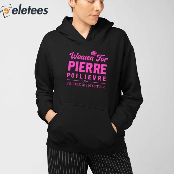 Women For Pierre Poilievre For Prime Minister Shirt