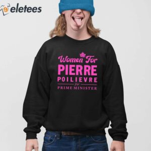 Women For Pierre Poilievre For Prime Minister Shirt 4