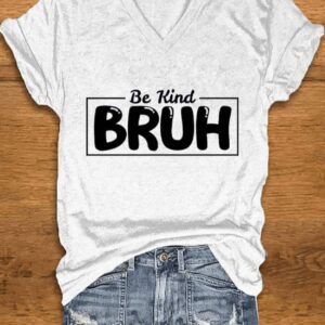 Womens Be Kind Bruh Mothers Day Print T Shirt1