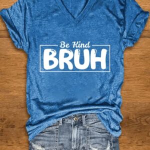 Womens Be Kind Bruh Mothers Day Print T Shirt2