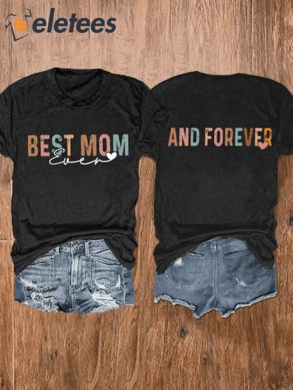 Women’s Best Mom Ever And Forever Casual Tee