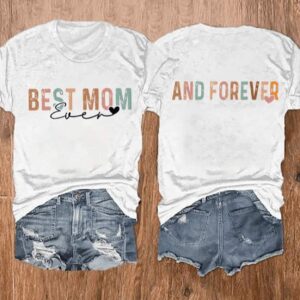 Womens Best Mom Ever And Forever Casual Tee1