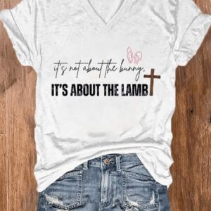 Women’s Easter Faith It’s Not About The Bunny It’s About The Lamb Printed V-Neck T-Shirt
