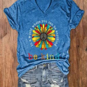 Womens In A World Where You Can Be Anything Be Kind Print V Neck T Shirt 4