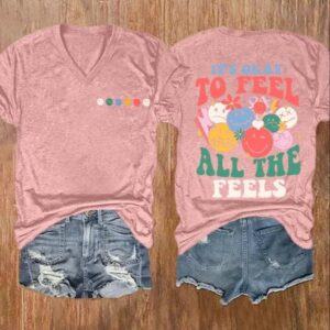 Womens Its Okay To Feel All The Feels Print Casual V neck Shirt 3
