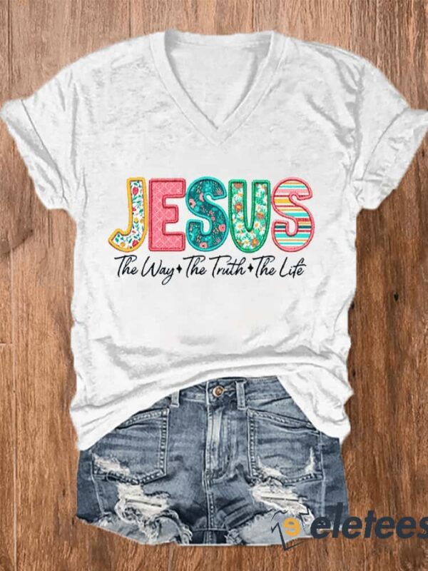 Women’s Jesus The Way The Truth The Life Printed V-Neck T-Shirt