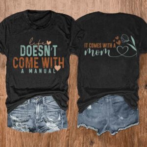 Womens Life Ist Come With A Manual It Comes With A Mom Casual Tee