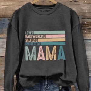Womens Love Hardworking Selfless Protective Mama Print Sweatshirt1