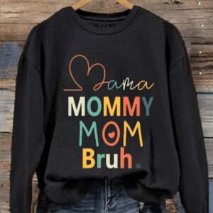 Women’s Mama Mommy Mom Bruh Funny Mother’s Day Casual Sweatshirt