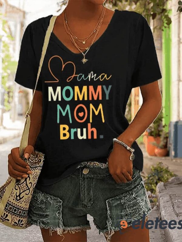 Women’s Mama Mommy Mom Bruh Funny Mother’s Day Casual V-Neck Tee