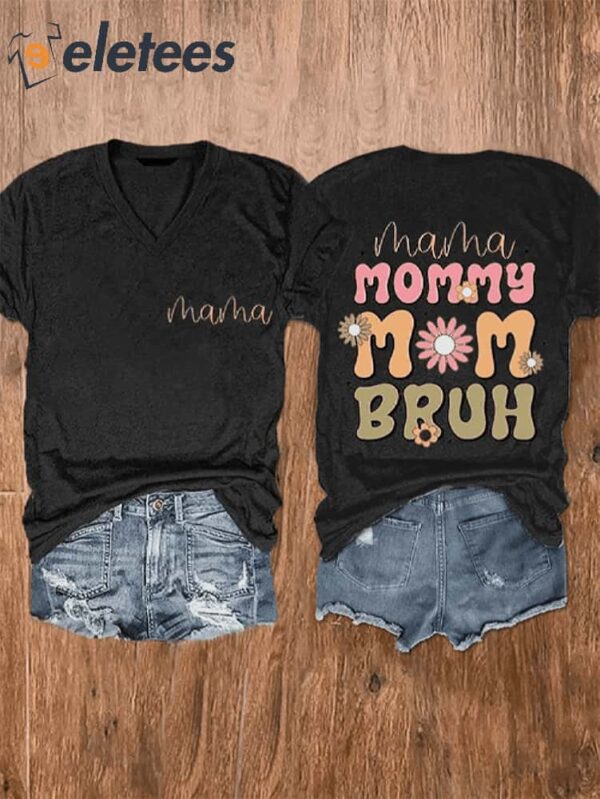 Women’s Mama Mommy Mom Bruh Funny Mother’s Day V-Neck Tee