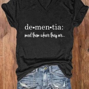 Womens Meet Them Where They Are Dementia Alzheimers Disease Awareness Printed V neck T shirt