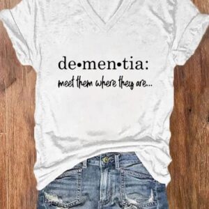 Womens Meet Them Where They Are Dementia Alzheimers Disease Awareness Printed V neck T shirt1