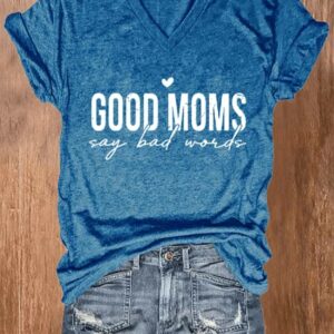 Womens Mothers Day Good Moms Say Bad Words Casual Printed T Shirt2