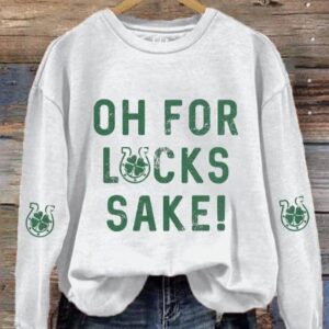 Womens Oh For Lucks Sake Printed Sweatshirt2