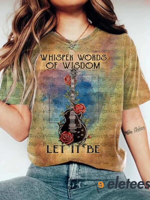 Women’s Retro Whisper Words of Wisdom Let it Be T-Shirt