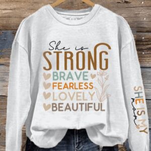 Womens She Is My Mom Strong Fearless Brave Mothers Day Print Sweatshirt1
