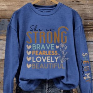 Womens She Is My Mom Strong Fearless Brave Mothers Day Print Sweatshirt2