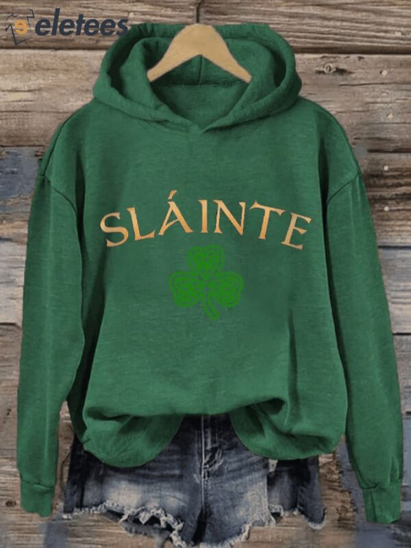 Women’s Slainte St. Patrick’s Day Print Hooded Sweatshirt