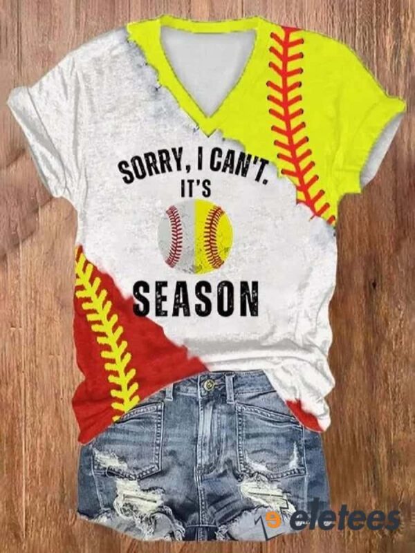 Women’s Softball Sorry I Can’T It’S Season Print V Neck T-Shirt