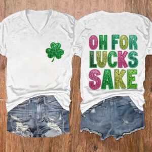 Womens St Patricks Funny Oh For Lucks Sake Clover Printed V Neck T Shirt2