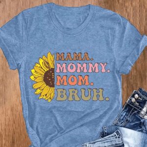 Womens Sunflower Mama Mommy Mom Bruh Funny Mothers Day Casual Tee2