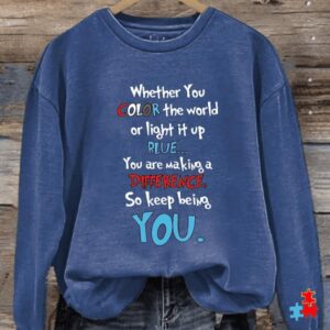 Womens You Are Making A Difference So Keep Being You Autism Printed Sweatshirt