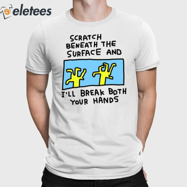 Zoebread Scratch Beneath The Surface Shirt