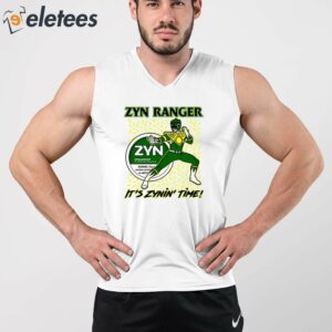 Zyn Ranger Its Zynin Time Shirt 2