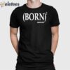 Born Worship Center Shirt