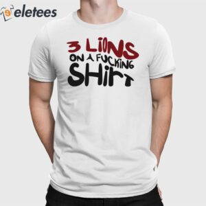 3 Lions A Fucking Shirt Shirt