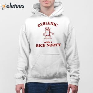 7Dyslexic With A Bice Nooty Frog Shirt min